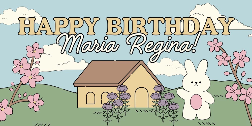 Happy Birthday Maria Regina Happy Birthday Maria Regina