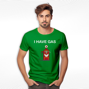 I Have Gas T Shirt