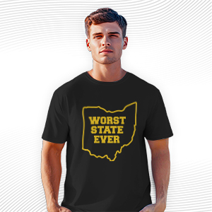 Ohio Worst State Ever T Shirt