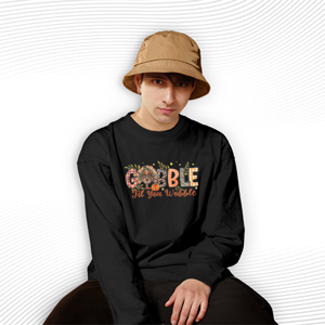 Gobble Til You Wobble Sweatshirt