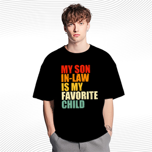 My Son In Law Is My Favorite Child T Shirt