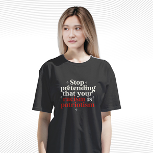 Stop Pretending Your Racism Is Patriotism T Shirt