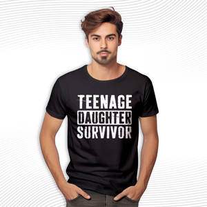 Teenage Daughter Survivor T Shirt